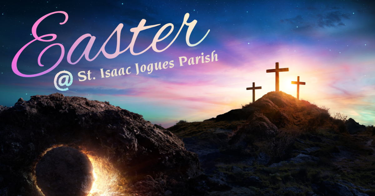 Celebrate Easter at St. Isaac Jogues